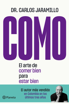 COMO, EL ARTE DE COMER BIEN PARA ESTAR BIEN