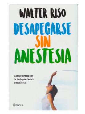 DESAPEGARSE SIN ANESTESIA