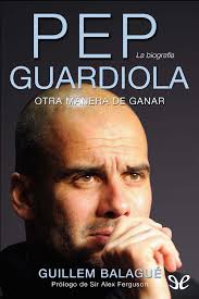 OTRA MANERA DE GANAR : PEP GUARDIOLA - DIGITAL