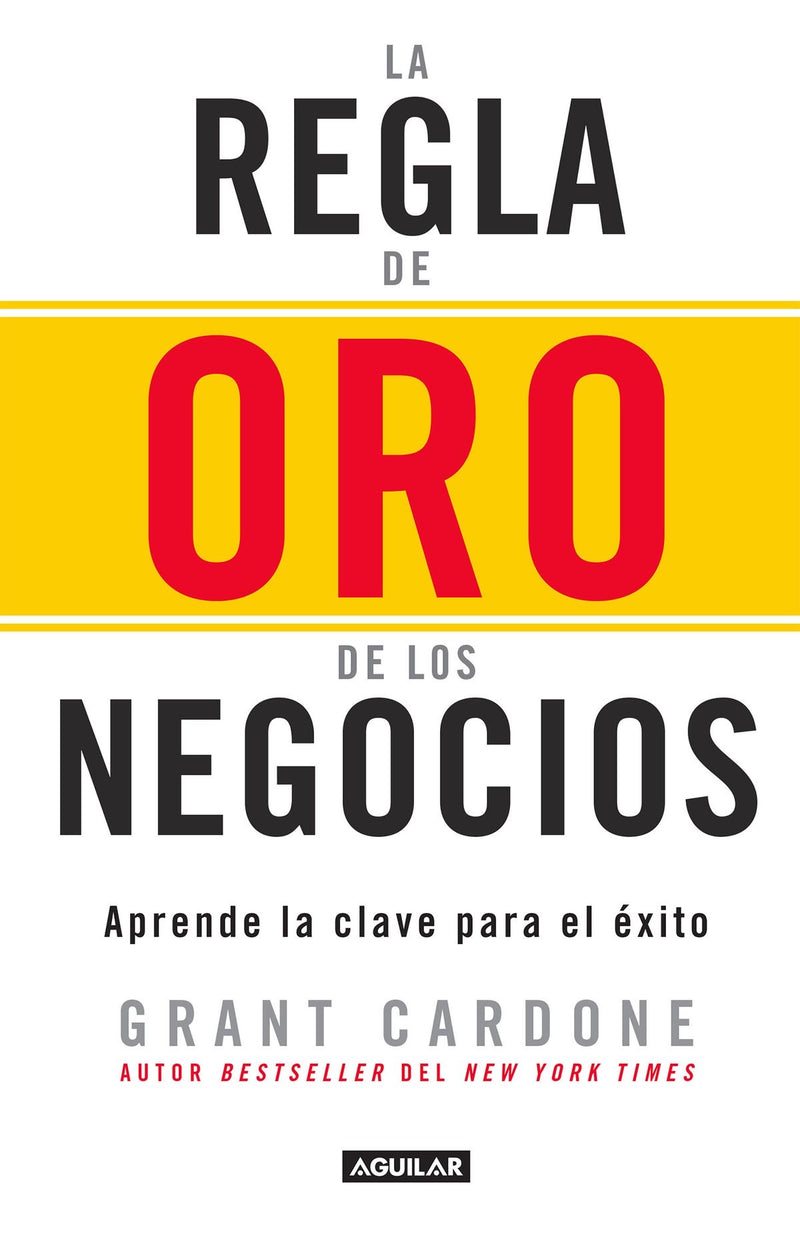 LA REGLA DE ORO DE LOS NEGOCIOS